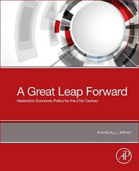 cover of the book A Great Leap Forward: Heterodox Economic Policy for the 21st Century