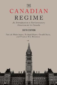 cover of the book The Canadian Regime: An Introduction to Parliamentary Government in Canada