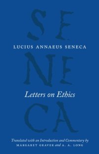 cover of the book Seneca: Letters on Ethics To Lucilius