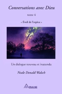 cover of the book Conversations avec Dieu, tome 4 - Éveil de l'espèce