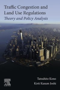 cover of the book Traffic Congestion and Land Use Regulations: Theory and Policy Analysis