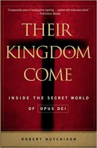 cover of the book Their Kingdom Come: Inside the Secret World of Opus Dei