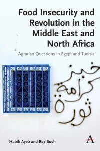 cover of the book Food Insecurity and Revolution in the Middle East and North Africa: Agrarian Questions in Egypt and Tunisia