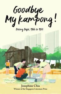 cover of the book Goodbye My Kampong!