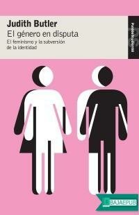 cover of the book El género en disputa: El feminismo y la subversión de la identidad