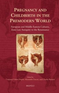 cover of the book Pregnancy and Childbirth in the Premodern World: European and Middle Eastern Cultures, from Late Antiquity to the Renaissance