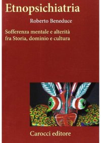 cover of the book Etnopsichiatria. Sofferenza mentale e alterità fra storia, dominio e cultura