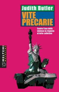 cover of the book Vite precarie. Contro l'uso della violenza in risposta al lutto collettivo