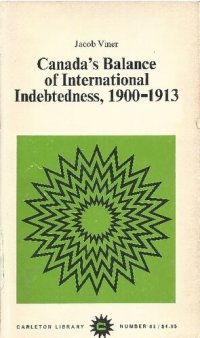 cover of the book Canada's Balance of International Indebtedness, 1900-1913: An Inductive Study of the Theory of International Trade