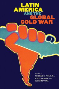 cover of the book Latin America and the Global Cold War