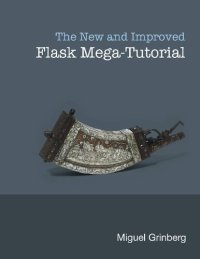 cover of the book The New And Improved Flask Mega-Tutorial