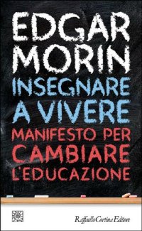 cover of the book Insegnare a vivere. Manifesto per cambiare l'educazione