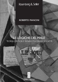 cover of the book Le logiche del male. Teoria critica e rinascita della società