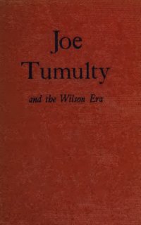 cover of the book Joe Tumulty and the Wilson Era