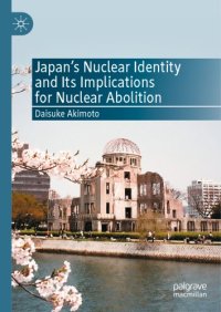 cover of the book Japan’s Nuclear Identity And Its Implications For Nuclear Abolition