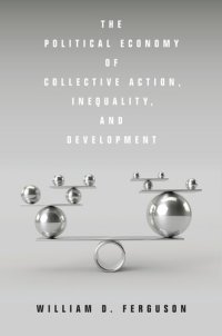 cover of the book The Political Economy of Collective Action, Inequality, and Development