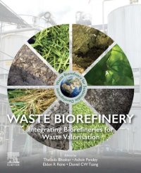 cover of the book Waste Biorefinery: Integrating Biorefineries for Waste Valorisation