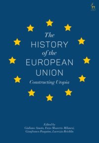 cover of the book The History Of The European Union: Constructing Utopia