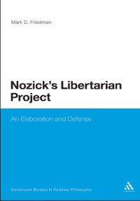 cover of the book Nozick's Libertarian Project: An Elaboration and Defense (Bloomsbury Research in Political Philosophy)