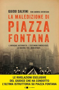 cover of the book La maledizione di Piazza Fontana. L'indagine interrotta. I testimoni dimenticati. La guerra tra i magistrati