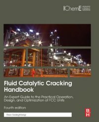 cover of the book Fluid Catalytic Cracking Handbook: An Expert Guide to the Practical Operation, Design, and Optimization of FCC Units