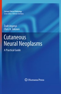 cover of the book Cutaneous Neural Neoplasms: A Practical Guide