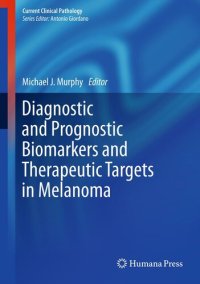 cover of the book Diagnostic and Prognostic Biomarkers and Therapeutic Targets in Melanoma