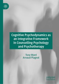 cover of the book Cognitive Psychodynamics as an Integrative Framework in Counselling Psychology and Psychotherapy