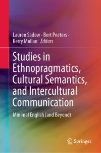 cover of the book Studies in Ethnopragmatics, Cultural Semantics, and Intercultural Communication: Minimal English (and Beyond)