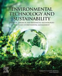 cover of the book Environmental Technology and Sustainability: Physical, Chemical and Biological Technologies for Clean Environmental Management