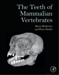 cover of the book The Teeth of Mammalian Vertebrates