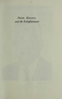 cover of the book Deism, Masonry, and the Enlightenment: Essays Honoring Alfred Owen Aldridge