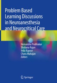 cover of the book Problem Based Learning Discussions in Neuroanesthesia and Neurocritical Care