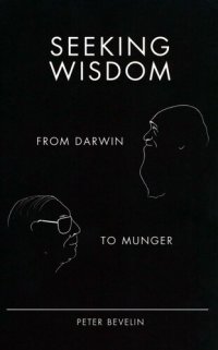 cover of the book Seeking Wisdom: From Darwin to Munger