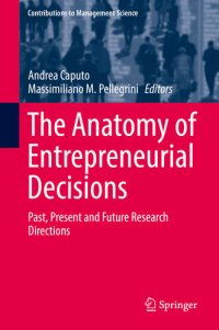 cover of the book The Anatomy of Entrepreneurial Decisions: Past, Present and Future Research Directions