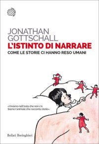 cover of the book L'istinto di narrare. Come le storie ci hanno reso umani