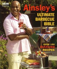 cover of the book Ainsley's Ultimate Barbecue Bible