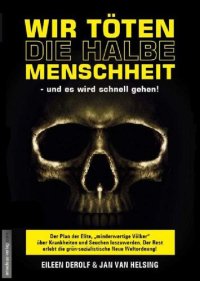 cover of the book Wir töten die halbe Menschheit - und es wird schnell gehen