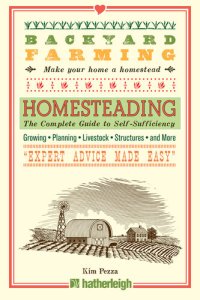 cover of the book Backyard Farming: Homesteading: The Complete Guide to Self-Sufficiency