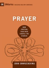 cover of the book Prayer: How Praying Together Shapes the Church