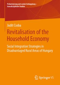 cover of the book Revitalisation of the Household Economy: Social Integration Strategies in Disadvantaged Rural Areas of Hungary