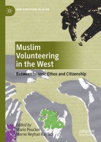 cover of the book Muslim Volunteering in the West: Between Islamic Ethos and Citizenship