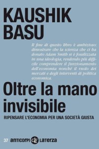 cover of the book Oltre la mano invisibile. Ripensare l'economia per una società giusta