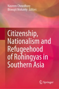 cover of the book Citizenship, Nationalism and Refugeehood of Rohingyas in Southern Asia