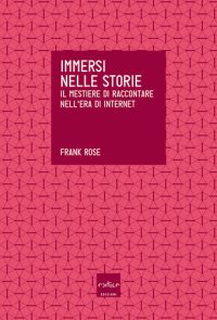 cover of the book Immersi nelle storie. Il mestiere di raccontare nell'era di internet