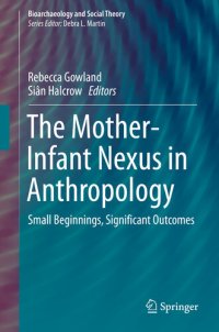 cover of the book The Mother-infant Nexus in Anthropology: Small Beginnings, Significant Outcomes