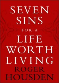 cover of the book Seven Sins for a Life Worth Living