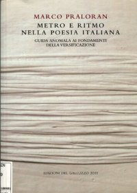 cover of the book Metro e ritmo nella poesia italiana. Guida anomala ai fondamenti della versificazione