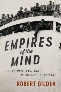 cover of the book Empires of the Mind: The Colonial Past and the Politics of the Present