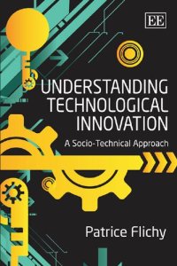 cover of the book Understanding Technological Innovation: A Socio-Technical Approach